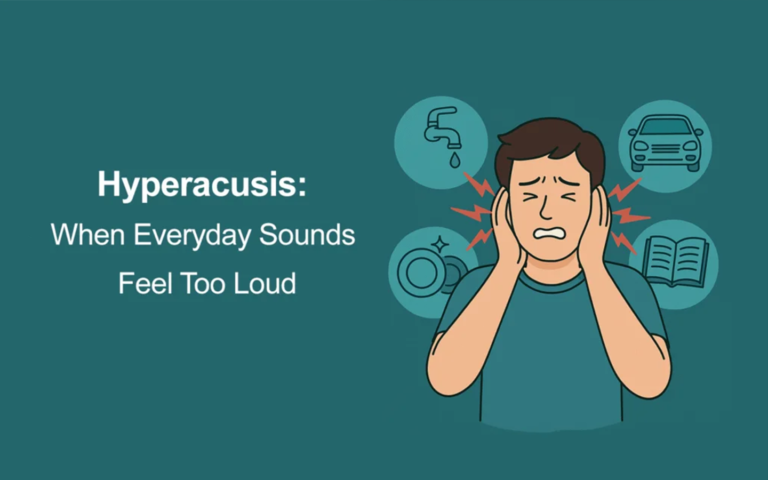 Hyperacusis: When Everyday Sounds Feel Too Loud
